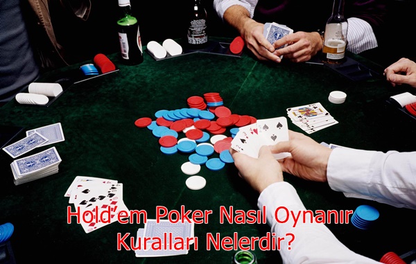 Hold’em Poker Nasıl Oynanır, Kuralları Nelerdir?